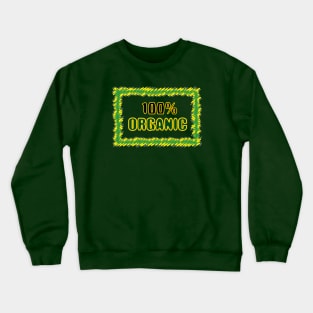 Organic, eco, healthy Crewneck Sweatshirt